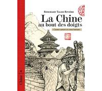 La Chine au bout des doigts: Carnet ouvert et coeur battant