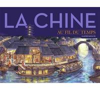 Collectif – La Chine au fil du temps – Trad. Stéphanie Alglave, Ill. Du Fei – Gallimard
