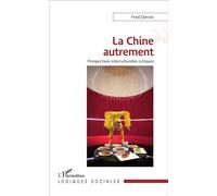 La Chine autrement Perspectives interculturelles critiques - Fred Dervin - L'harmattan - broché - Essai