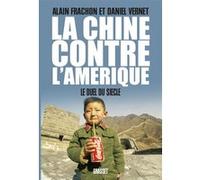 La Chine contre l'Amérique Alain Frachon et Daniel Vernet (Auteur)