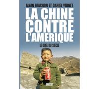 La Chine contre l'Amérique: Le duel du Siècle
