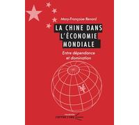 La Chine dans l'économie mondiale: Entre dépendance et domination