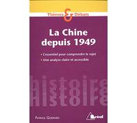 La Chine depuis 1949: L'essentiel pour comprendre le sujet