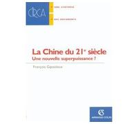 La Chine du 21e siècle - Une nouvelle superpuissance ? La longue marche de l'après-Mao - François Gipouloux - Armand Colin - Poche - Essai