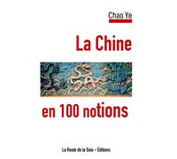 La Chine en 100 notions