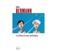 La Chine en eaux profondes - Sylvie Bermann - Stock - broché - Etude