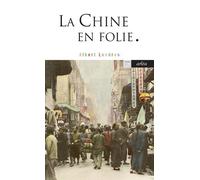 La Chine en folie - Albert Londres - Arlea - Poche - Roman