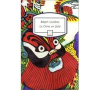 La Chine en folie - Albert Londres - Rocher Eds Du - Poche - Récit
