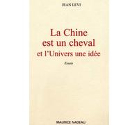 La Chine Est Un Cheval Et L'univers Une Idée