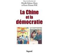 La Chine et la démocratie Mireille Delmas-Marty (Auteur), Pierre-Etienne Will (Auteur)