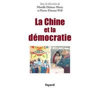 La Chine et la démocratie - Mireille Delmas-Marty - Fayard - broché - Etude