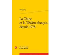La Chine Et Le Théâtre Français Depuis 1978