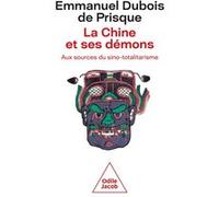 La Chine Et Ses Démons - Aux Sources Du Sino-Totalitarisme