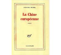La Chine européenne - Natacha Michel - Gallimard - broché - Livre