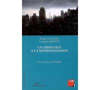 La Chine face à la mondialisation - Elodie Gavalda - L'harmattan - broché - Etude