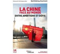 La Chine face au monde: entre ambitions et défis