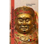 Barthélémy Courmont, Vivien Lemaire – La Chine, hégémon asiatique ? – Essai – Broché
