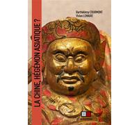 La chine, hégémon asiatique ? - Barthélémy Courmont - VA Press - broché - Essai