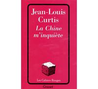 La Chine m'inquiète - Jean-Louis Curtis - Grasset - broché - Livre