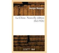 La Chine. Nouvelle édition - Gaston Maspero - Hachette Bnf - broché - Livre