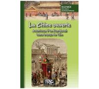 La Chine Ouverte : Aventures D'un Fan-Kouei Dans Le Pays De Tsin