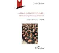 La Chine, puissance nucléaire: Stabilisation régionale ou prolifération ?