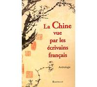 La Chine vue par les écrivains français