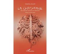 La chiropraxie Une méthode reconnue et méconnue - Chantal Jolliot - L'harmattan - broché - Guide