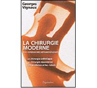 La Chirurgie moderne Ou l'ivresse des métamorphoses - Georges Vignaux - Pygmalion - broché - Essai