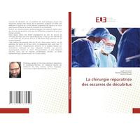 La chirurgie réparatrice des escarres de décubitus