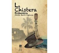 La Chistera Bohemia: Fantas?A Para Una Vida Sin Luces, En Un Entorno M?Gico