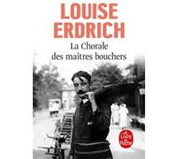 La Chorale des maîtres bouchers Louise Erdrich (Auteur)