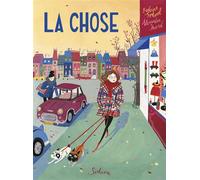 La chose - Béatrice Fontanel - Sarbacane - broché - Album jeunesse dès 6 ans