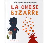 La chose bizarre