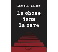 La chose dans la cave - David Henry Keller - L'arbre Vengeur - Poche - Roman