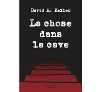 La chose dans la cave et autres nouvelles