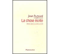 La Chose écrite - Jean Dutourd - Flammarion - broché - Roman