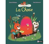 La chose - Edmond et ses amis - Album dès 4 ans