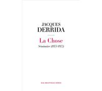 La Chose Séminaire (1975-1977) Suivi de la 6e séance de Donner le temps II - Jacques Derrida - Seuil - broché - Essai