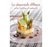 La choucroute d'Alsace entre tradition et modernité