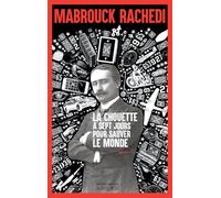 Mabrouck Rachedi – La Chouette a sept jours pour sauver le monde – Roman – Broché