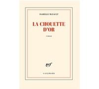 Isabelle Mayault – La Chouette d'or – Roman – Broché