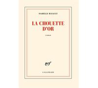 La Chouette d'or - Isabelle Mayault - Gallimard - broché - Roman
