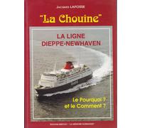 La Chouine - La Ligne Dieppe-Newhaven, Le Pourquoi ? Et Le Comment ?