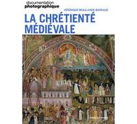La Chrétienté médiévale - Dossier - Tome 8167 Véronique Beaulande-Barraud (Auteur)