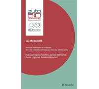 La chronicité Aspects théoriques et pratiques dans les maladies chroniques chez des adolescents - Natalie Depraz - Teraedre - broché - Essai