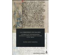 La Chronique de Dalimil Les débuts de l'historiographie nationale tchèque en langue vulgaire au XIVe siècle - Eloïse Adde-Vomácka - De La Sorbonne Editions - broché - Etude