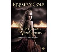 La chronique des Arcanes - Princesse vénéneuse