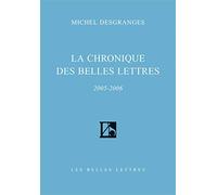 La Chronique Des Belles Lettres - 2005-2006
