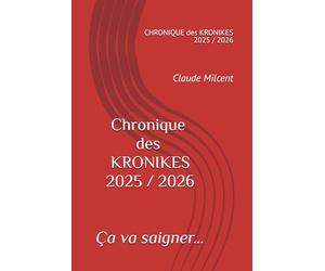 La chronique des KRONIKES: 2025 / 2026